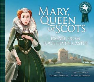 Mary, Queen of Scots: Escape from the Castle (Traditional Scottish Tales)