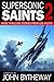 Supersonic Saints Volume 2: More Thrilling Stories from LDS Pilots