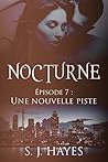 Une nouvelle piste: Nocturne ép. 7 (romance paranormale) (French Edition)