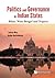 Politics And Governance In Indian States: Bihar, West Bengal And Tripura (Asian Politics Society)