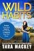 WILD Habits: Unlock Your Mi...