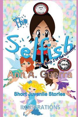 The Selfish: Story No. 24 from Book 2 of The THOUSAND and One DAYS (The THOUSAND and One DAYS: Short Juvenile Stories- Book 2)