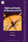 Rights and Duties of Directors 2017/18: 16th Edition (Directors' Handbook Series)