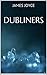 Dubliners by James Joyce