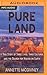 Pure Land by Annette McGivney Pure Land by Annette McGivney