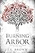 The Burning of Arbor by J.L.   Brown