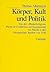 Körper, Kult, und Politik. Von der Muskelreligion Pierre de Coubertins zur Inszenierung von Macht in den Olympischen Spielen von 1936.