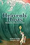 Heavenly Hosts (Second Edition) by Kathryn Griffin Swegart