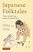 Japanese Folktales: Classic...