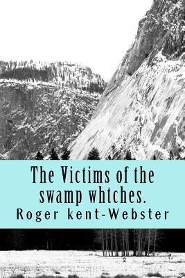 The Victims of the swamp whtches.: Leyla's psychic pathwaw No i