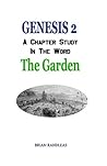 Genesis 2: The Garden (A Chapter Study in the Word)