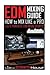 EDM Mixing Guide: How to Mi...