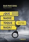 ¡Que nadie toque nada! Mitos y realidades del procedimiento p... by Blas Ruiz Grau