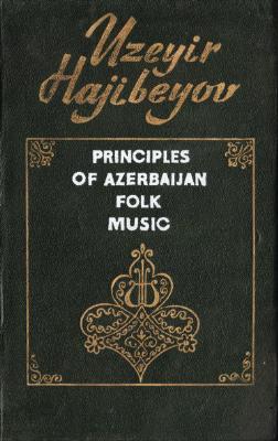 Principles of Azerbaijan Folk Music (Hardcover)