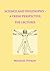 Science and Philosophy - A Fresh Perspective by Michael Pitman