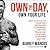 Own the Day, Own Your Life: Master 24 Hours, Master Your Life