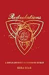 Redvelations: A Soul's Journey to Becoming Human Redvelations: A Soul's Journey to Becoming Human