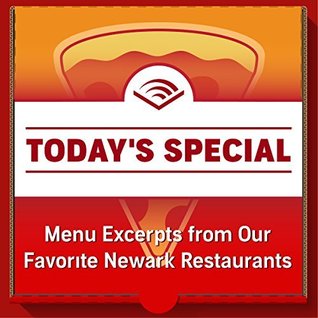 Today's Special: Menu Excerpts from Our Favorite Newark Restaurants (Audiobook)