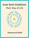 Inner Earth Inhabitants: Their Way of Life