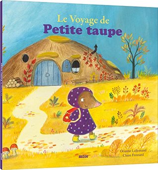 LE VOYAGE DE PETITE TAUPE (Paperback)