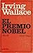 El Premio Nobel by Irving Wallace