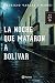 La noche que mataron a Bolí...