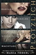 Plötzlich kopflos - herzlos - hoffnungslos - machtlos - Reihe: Sammelband