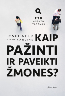 Kaip pažinti ir paveikti žmones: FTB agento vadovas
