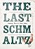 The Last Schmaltz: A Very S...