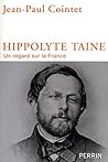 Hippolyte Taine: Un regard sur la France (French Edition)