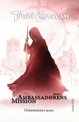 Oprørernes magi (Ambassadørens mission #3)