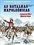 As Batalhas Napoleónicas: Austerlitz / Waterloo