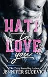 Hate to Love You by Jennifer Sucevic Hate to Love You by Jennifer Sucevic