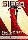 Siega by Neal Shusterman