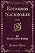 Episodios Nacionales: Gerona (Classic Reprint) (Spanish Edition)