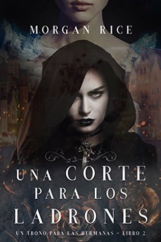 Portada de Una Corte para Los Ladrones, de Morgan Rice