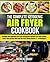 The Complete Ketogenic Air Fryer Cookbook by Michael Grady