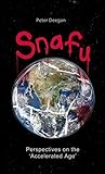Snafu: Perspectives on the 'Accelerated Age' Snafu: Perspectives on the 'Accelerated Age'