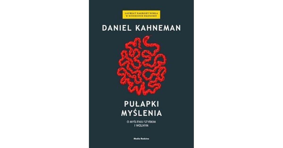 Pułapki Myślenia O Myśleniu Szybkim I Wolnym Pdf Chomikuj