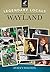 Legendary Locals of Wayland