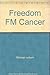 Freedom From Cancer: The Am...