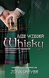 Nie wieder Whisky by Jona Dreyer