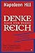 Denke nach und werde reich: 17 Schritte zum Erfolg. Das Praxisbuch zum Weltbestseller