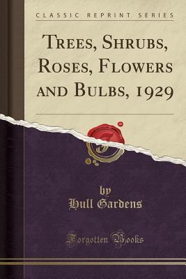 Trees, Shrubs, Roses, Flowers and Bulbs, 1929