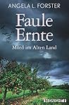 Faule Ernte: Mord im Alten Land (Petra Taler #5) Faule Ernte: Mord im Alten Land (Petra Taler #5)