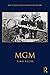 MGM (The Routledge Hollywoo...