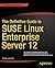 The Definitive Guide to SUSE Linux Enterprise Server 12