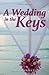 A Wedding In the Keys: A Florida Keys Novel
