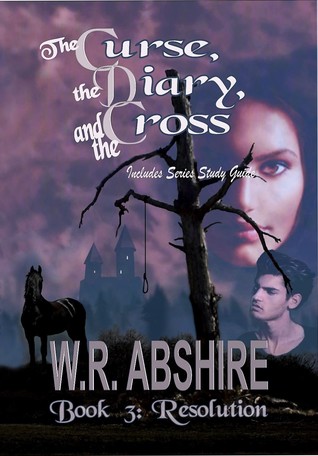 Resolution (The Curse, the Diary and the Cross, #3)