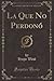 La Que No Perdonó (Classic Reprint) (Spanish Edition)